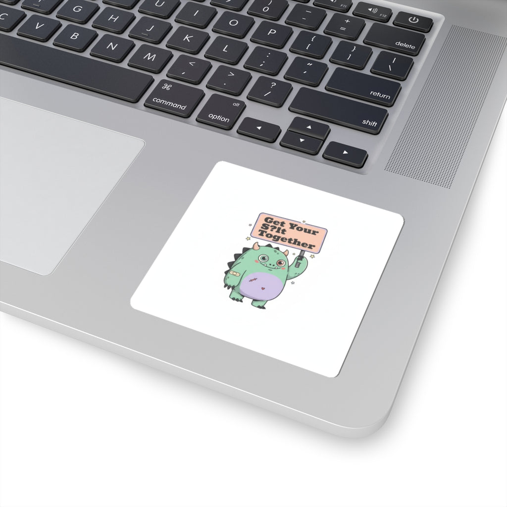 Get Your S!t Together Sticker | Mildly Menacing Positivity, dark humor inspirational