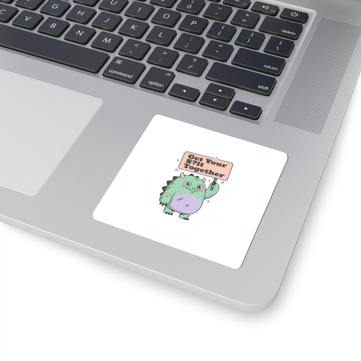 Get Your S!t Together Sticker | Mildly Menacing Positivity, dark humor inspirational