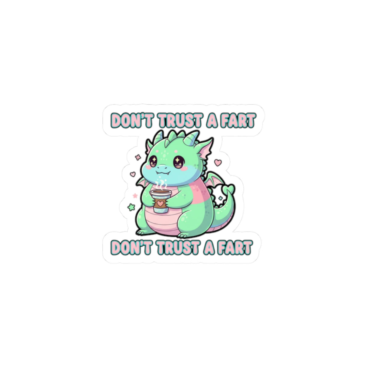 Don't Trust a Fart Kiss-Cut Sticker | kawaii threat, pastel cute menacing