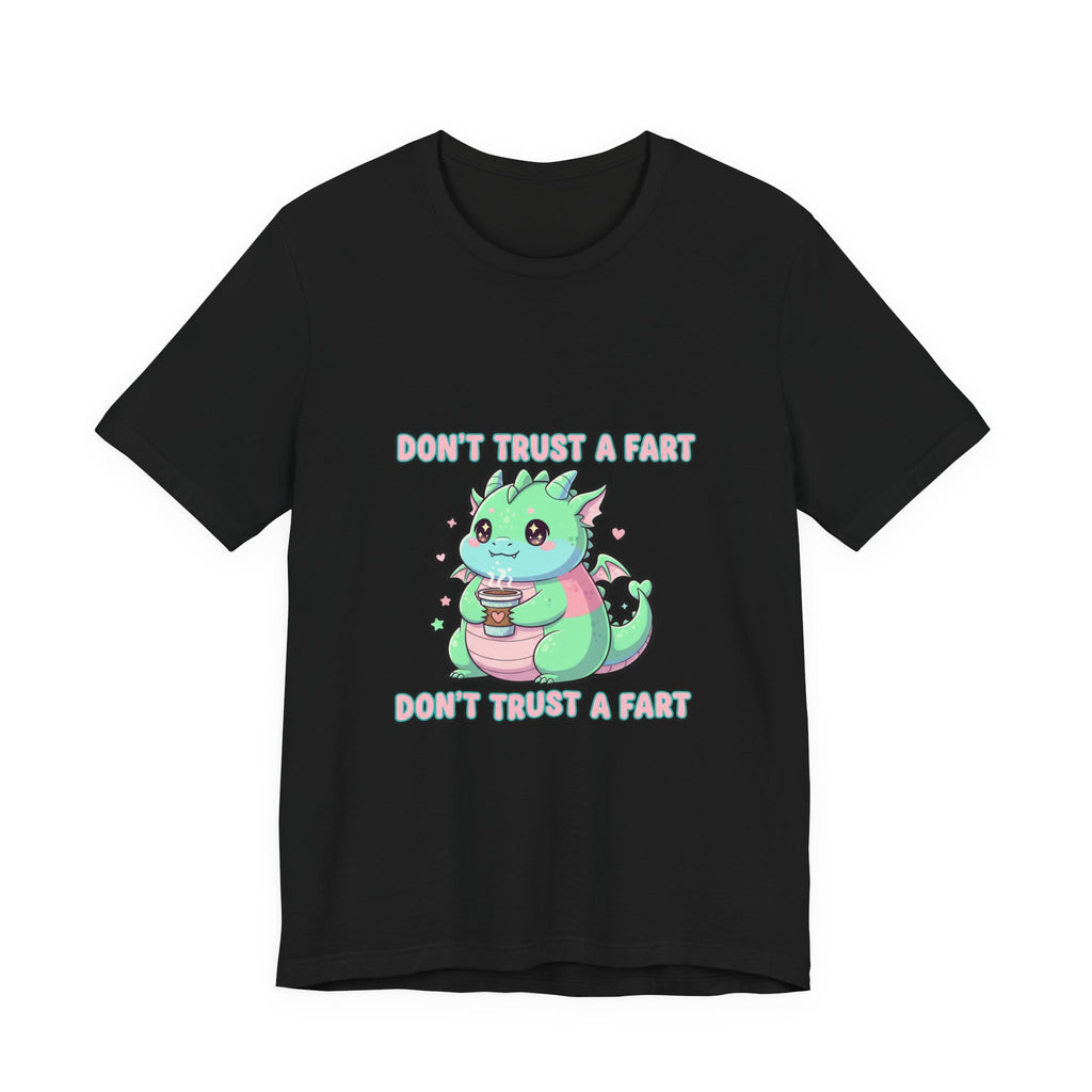 Don't Trust a Fart Tee | kawaii threat, cute menacing shirt